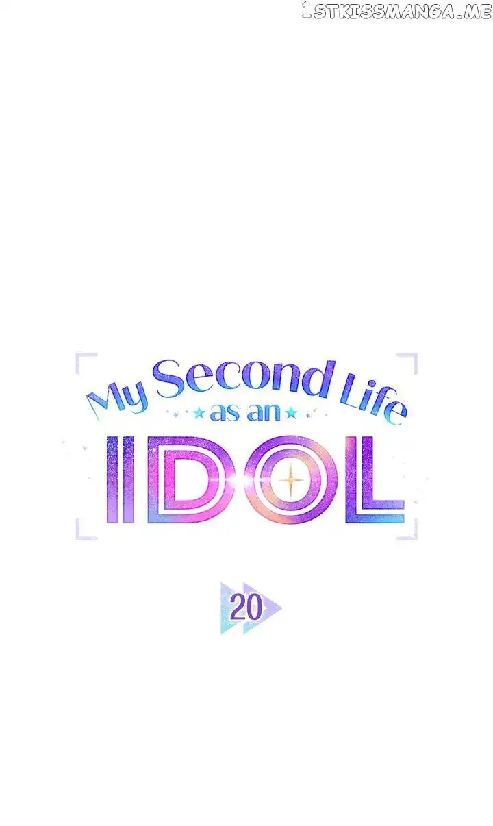 My Second Life as an Idol Chapter 20 21